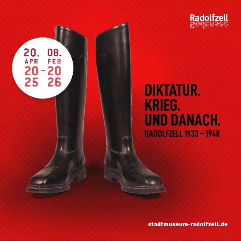 Ausstellung Radolfzell: Diktatur, Krieg und danach. Schwarze Stiefel als Symbol, 1933-1948. Geschichtsausstellung.